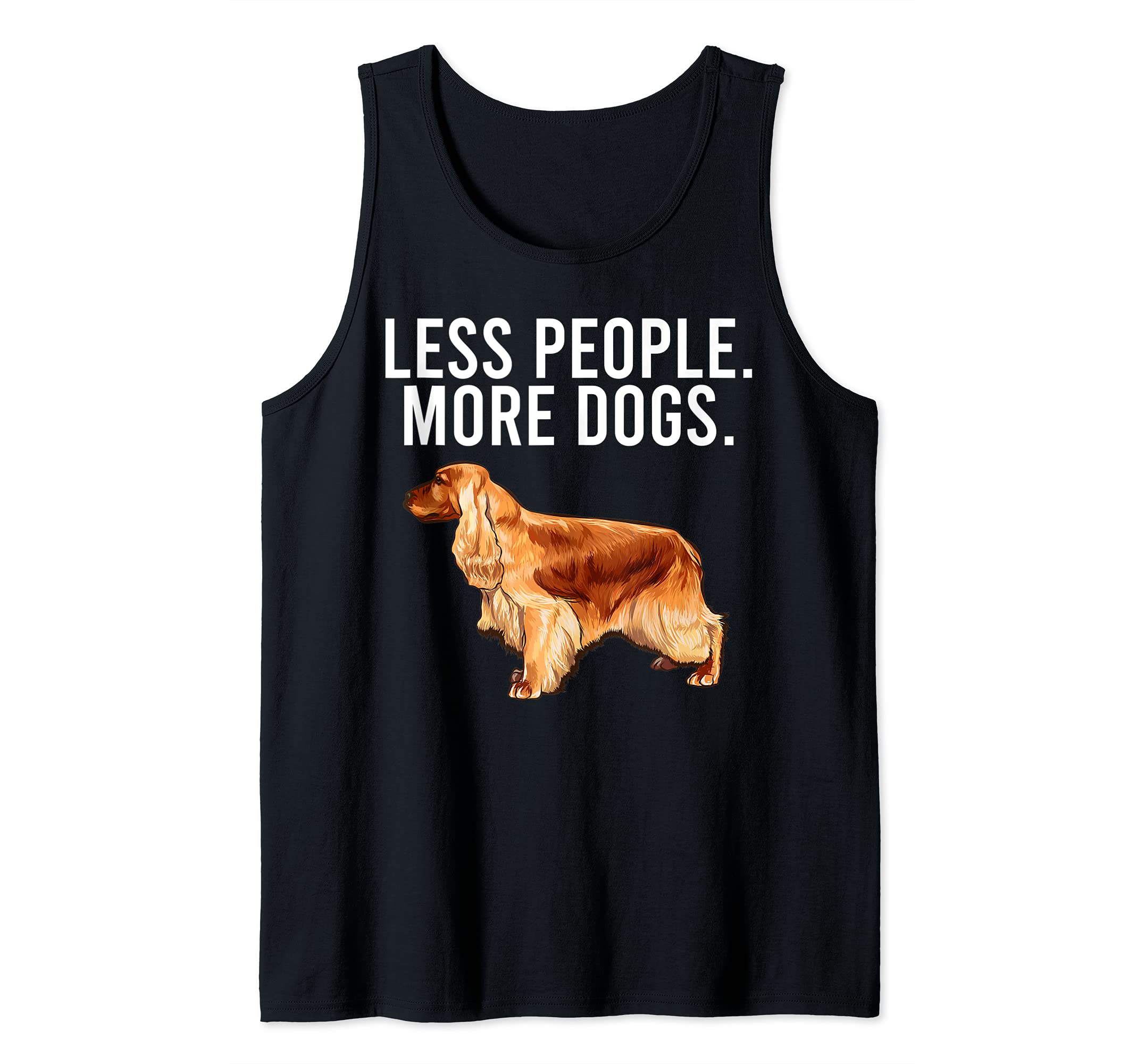 Less People More Dogs English Cocker Spaniel Funny Introvert Tank Top