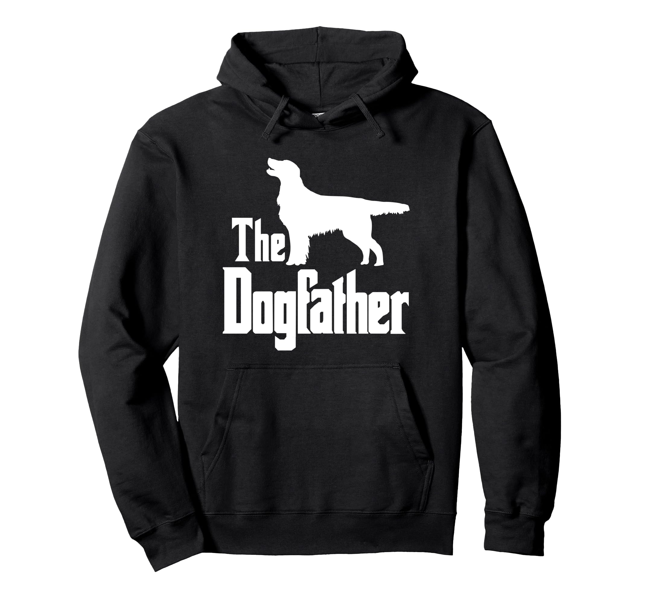 The Dogfather - funny dog gift, funny Flat Coated Retriever Pullover Hoodie