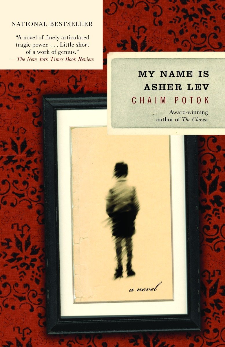 My Name Is Asher Lev: Potok, Chaim: 9781400031047: Amazon.com: Books