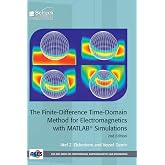 The Finite-Difference Time-Domain Method for Electromagnetics with MATLAB&reg; Simulations