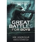 Great Battles for Boys: WW2 Europe
