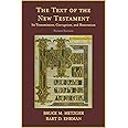 The Text of the New Testament: Its Transmission, Corruption, and Restoration (4th Edition)