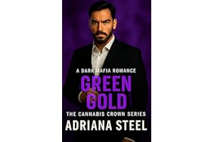 Green Gold: A Dark Mafia Romance (The Cannabis Crown Series Book 4)