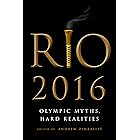 Rio 2016: Olympic Myths, Hard Realities