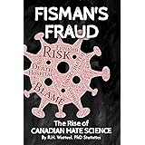 Fisman's Fraud: The Rise of Canadian Hate Science