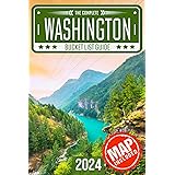 Washington Bucket List: Set Off on 150 Epic Adventures and Discover Incredible Destinations to Live Out Your Dreams While Cre