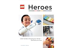 LEGO Heroes: LEGO® Builders Changing Our World—One Brick at a Time