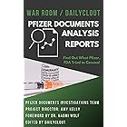 War Room / DailyClout Pfizer Documents Analysis Volunteers’ Reports eBook: Find Out What Pfizer, FDA Tried to Conceal