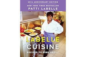 LaBelle Cuisine: Recipes to Sing About (A Comfort Food Cookbook Bestseller)