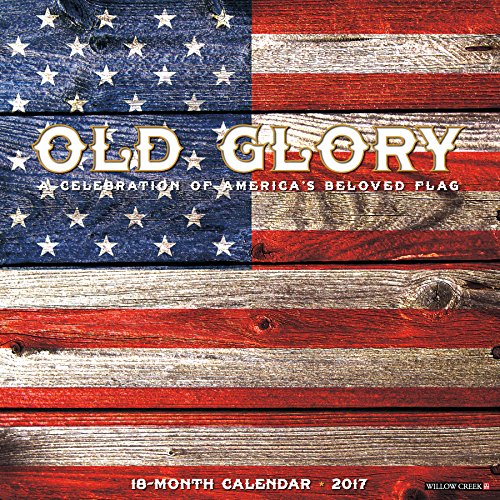 Old Glory 2017 Wall Calendar