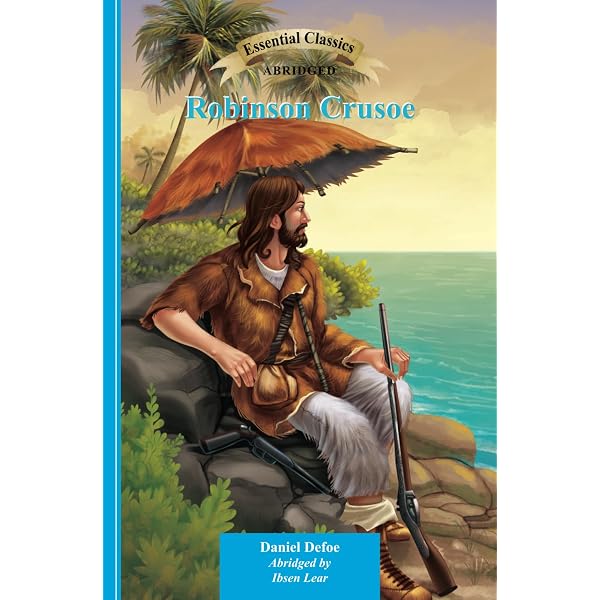 Robinson Crusoe: Essential Classics Abridged: Lear, Ibsen