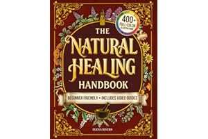The Natural Healing Handbook: Everything You Need to Harness Nature's Healing Power for Holistic Wellness - Simple Herbal Met