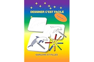 DESSINER C'EST FACILE: GARÇONS ET FILLES (French Edition)