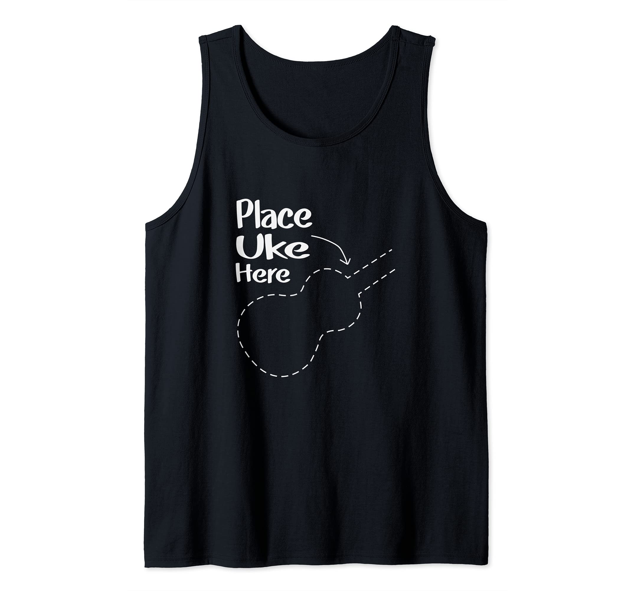 Place Uke Here - Funny Ukulele Music Accessories for Players Tank Top