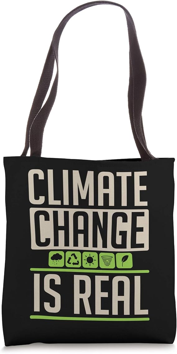 Climate Change Is Real Environmentally Friendly Tote Bag