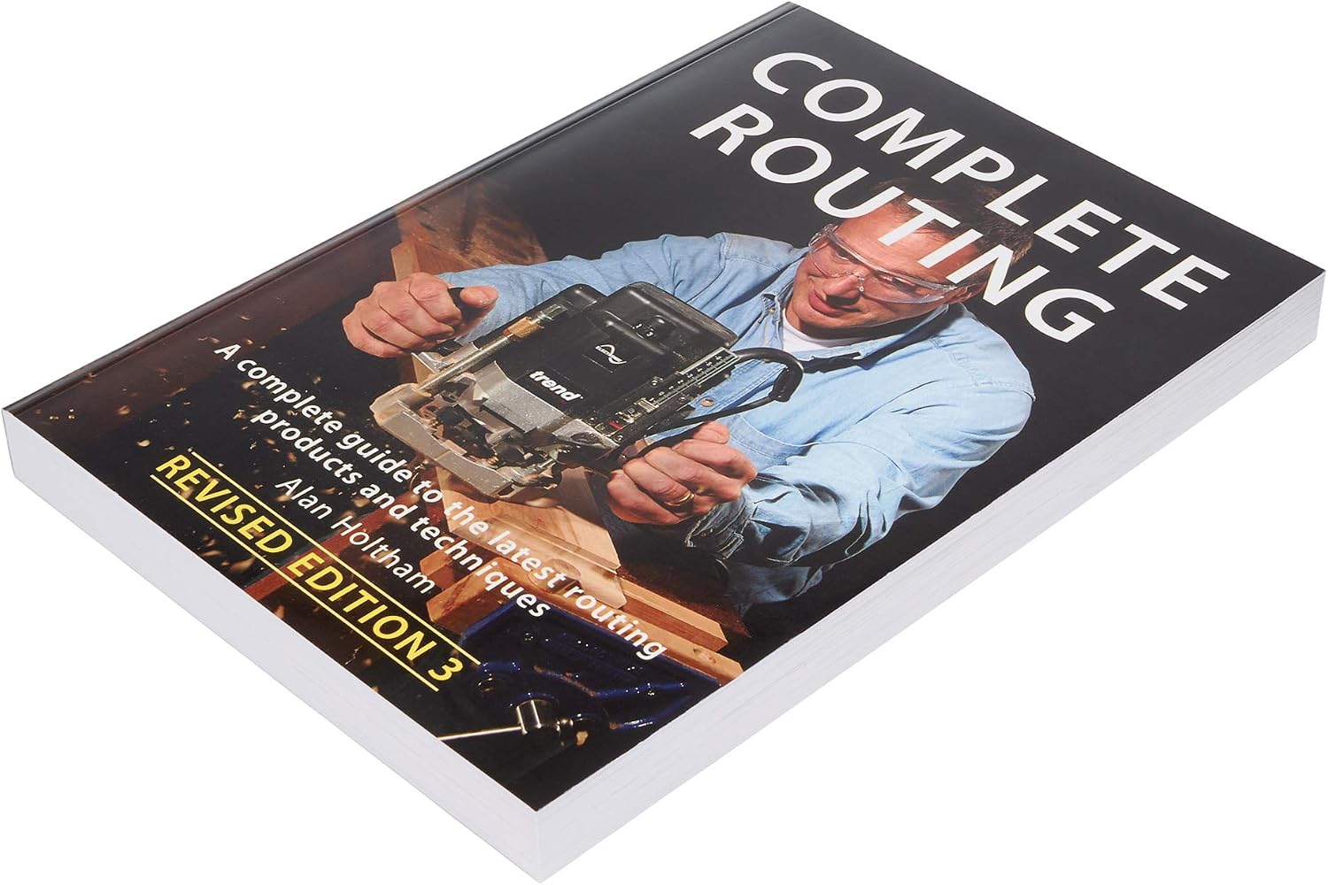 TREND Complete Routing Book, New Revised Edition by Alan Holtham, Essential Guide for Router Users A4 Size Paperback - Image 4