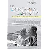 The Instrumental University: Education in Service of the National Agenda after World War II (Histories of American Education)