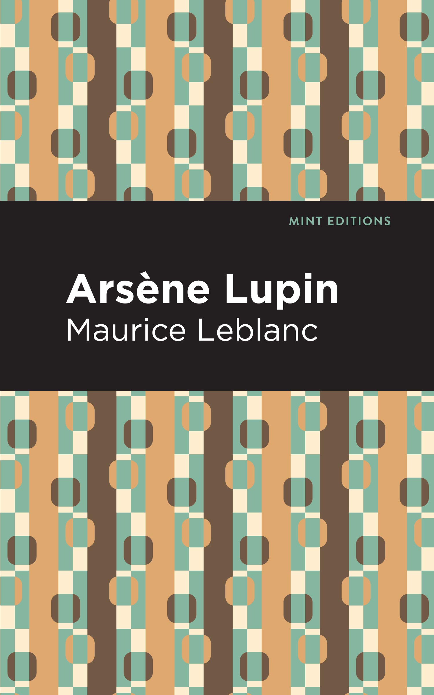 Amazon Com Arsene Lupin Mint Editions 9781513292335 Leblanc Maurice Editions Mint Books