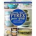 Discover Pyrex Price Guide: A Beginner's Guide To Learn Everything You Need to Master Collecting Vintage Pyrex