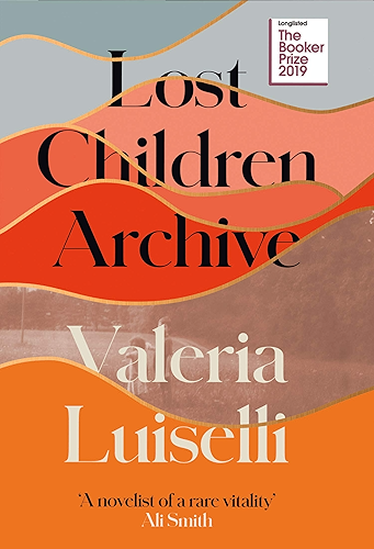 Download Lost Children Archive: LONGLISTED FOR THE BOOKER PRIZE 2019 (English Edition) PDF