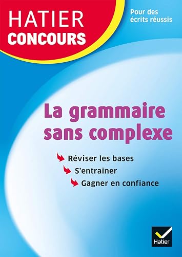 Download Hatier concours - La grammaire sans complexe: Remise à niveau en grammaire pour réussir les concours de la fonction publique PDF