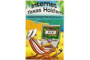 Internet Texas Holdem: Winning Strategies from an Internet Pro