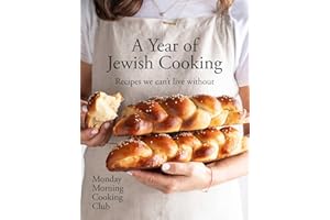 A Year of Jewish Cooking: Recipes we can't live without