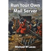 Run Your Own Mail Server (IT Mastery)