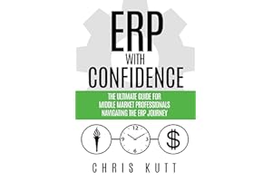 ERP with Confidence: The Ultimate Guide for Middle Market Professionals Navigating the ERP Journey