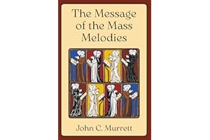 The Message of the Mass Melodies