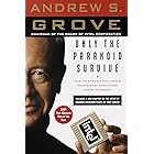 Only the Paranoid Survive: How to Exploit the Crisis Points That Challenge Every Company