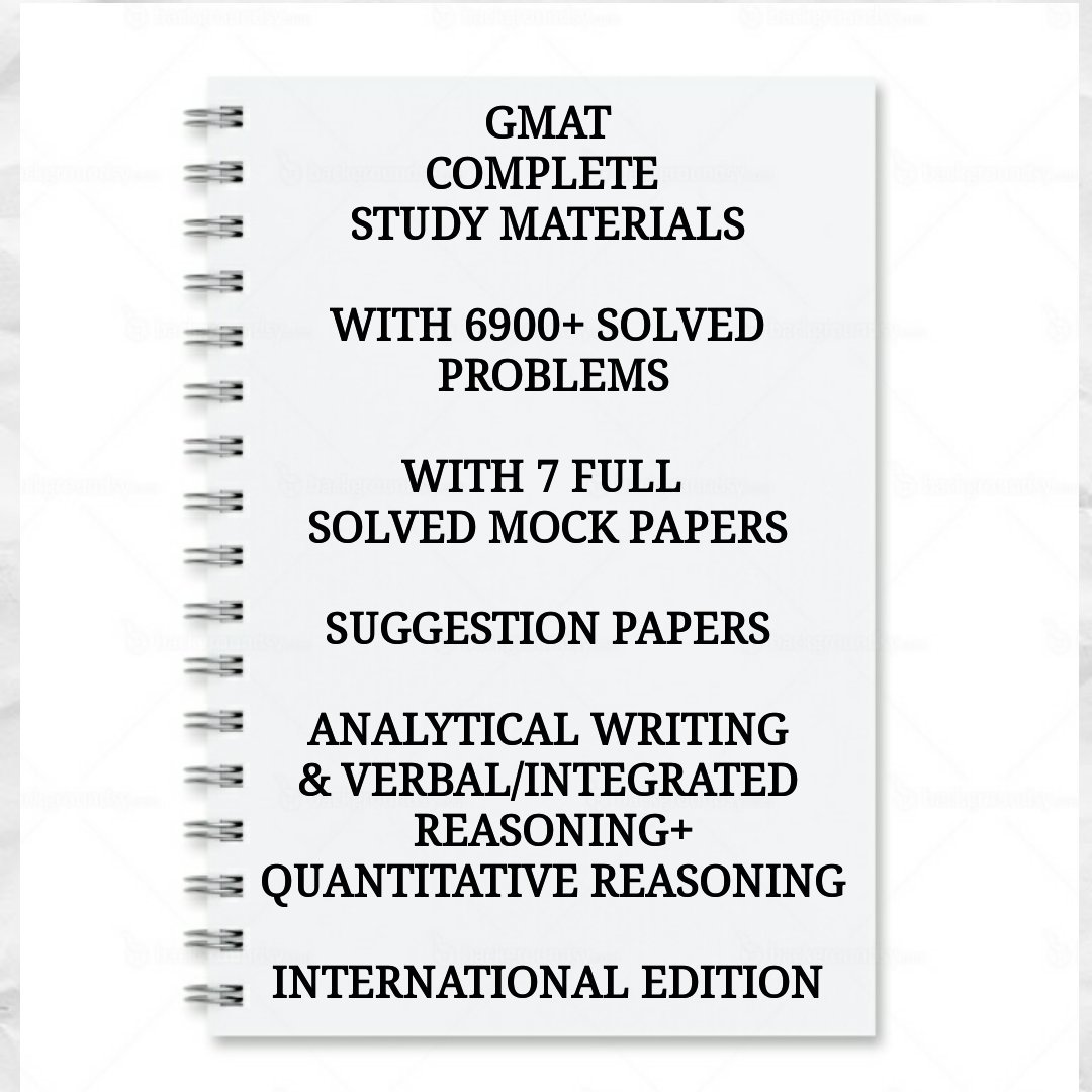GMAT COMPLETE STUDY MATERIALS Graduate Management Admission Test ( PACK OF 4 BOOKS) FOR 2021-2022 WITH 6900+ SOLVED PROBLEMS WITH 6 FULL SOLVED MOCK PAPERS + SHORT CUT STRATEGIES +SUGGESTION PAPERS ANALYTICAL & LOGICAL REASONING+ INTEGRATED REASONING+QUANTITATIVE REASONING+ INTERNATIONAL EDITION solution FOR THE SELF -DRIVEN STUDENTS