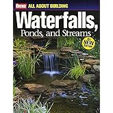 All About Building Waterfalls, Ponds, and Streams