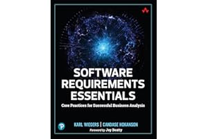 Software Requirements Essentials: Core Practices for Successful Business Analysis