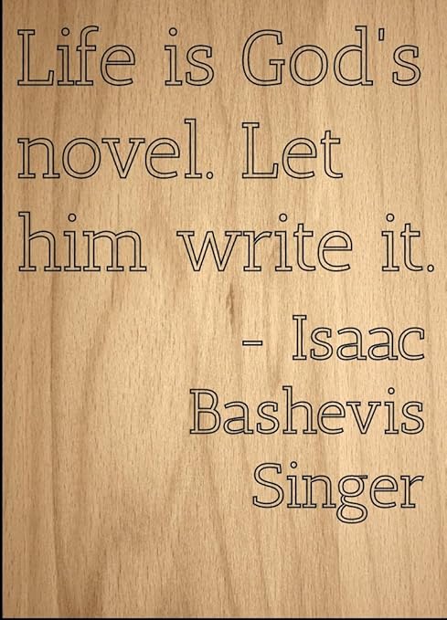 La Vie Est De Dieu Roman Le Laissez Ecriture Il Citation Par Isaac Bashevis Singer Grave Au Laser Sur Plaque En Bois Dimensions 3 X 25 4 Cm Amazon Fr Cuisine Maison