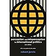 Perception and Misperception in International Politics: New Edition (Center for International Affairs, Harvard University)