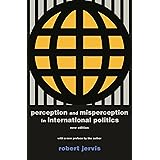 Perception and Misperception in International Politics: New Edition (Center for International Affairs, Harvard University)