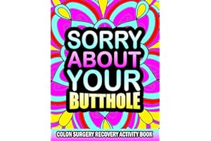 Colon Surgery Recovery Activity Book: Funny Post Colon Surgery Get Well Soon Gift Activity Book With Coloring Pages, Sudoku, 