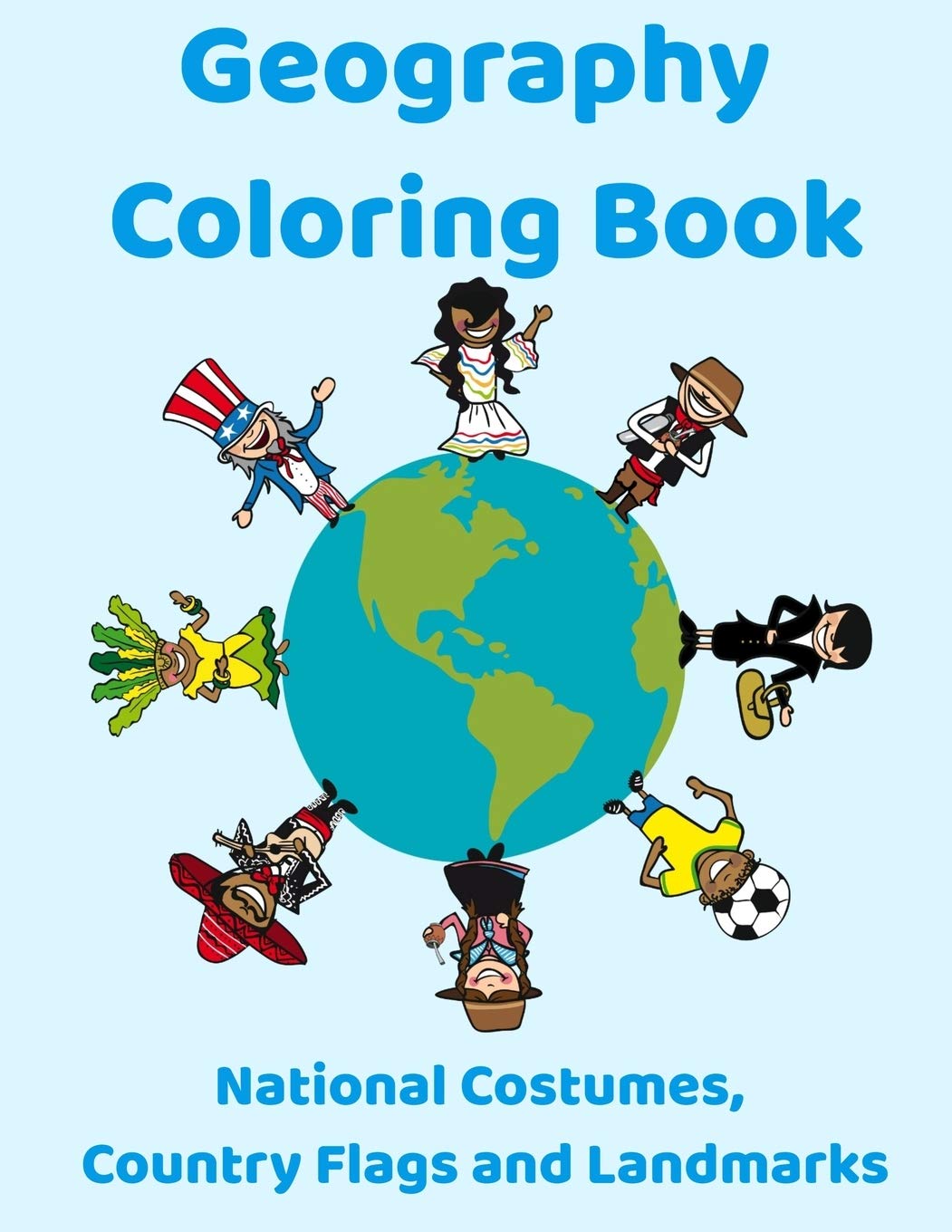 Geography Coloring Book National Costumes Country Flags And Landmarks Homeschool Geography Workbook Hammond Sam 9798649201087 Amazon Com Books