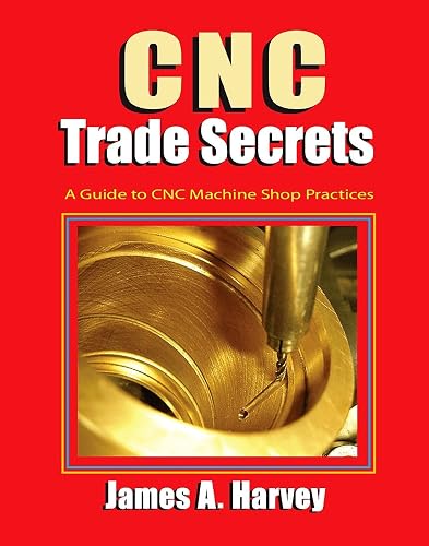 Download CNC Trade Secrets: A Guide to CNC Machine Shop Practices PDF