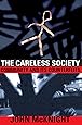 The Careless Society: Community And Its Counterfeits