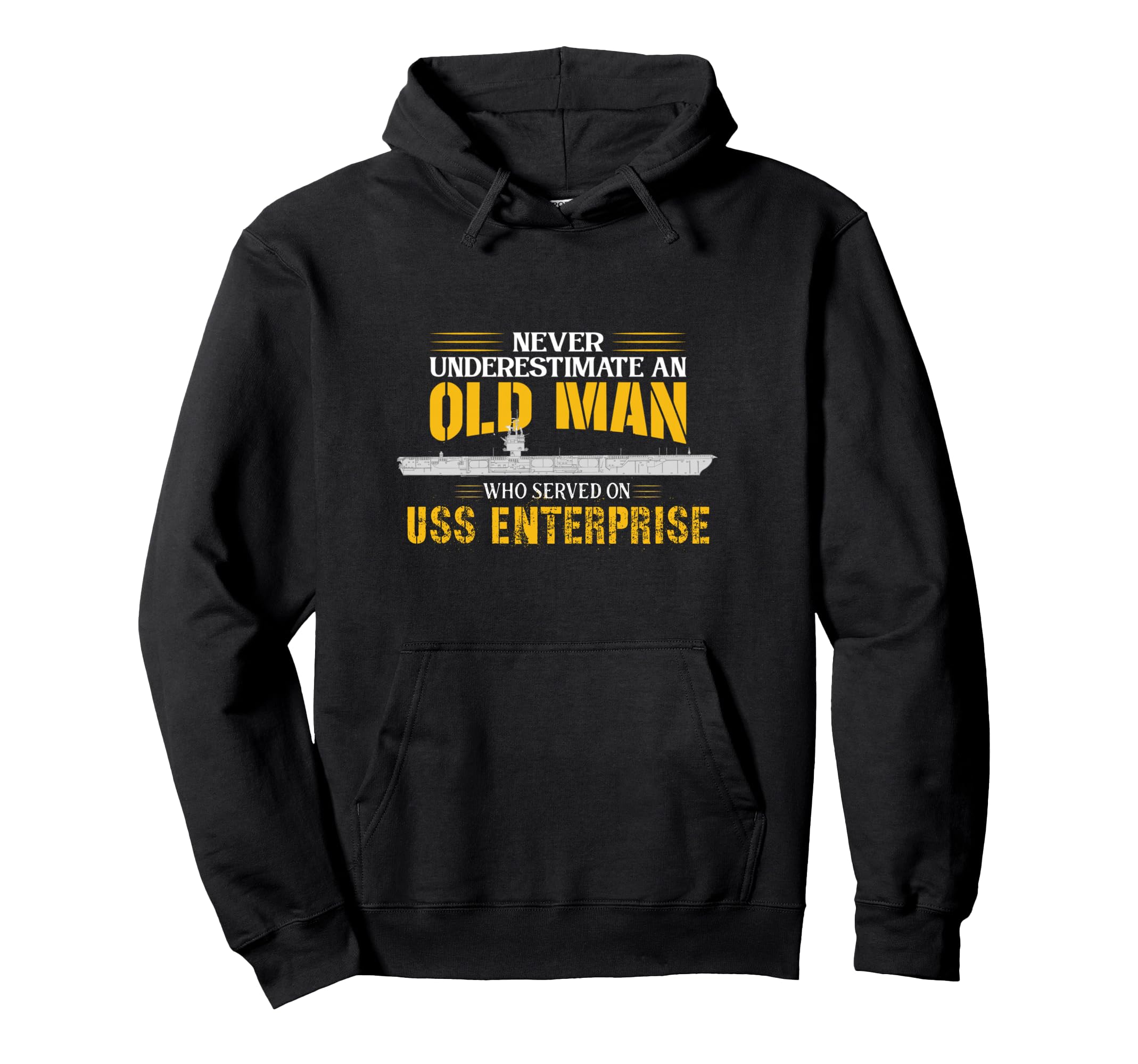 Never Underestimate USS Enterprise CVN-65 Aircraft Carrier Pullover Hoodie