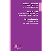 Trois conférences: Simone de Beauvoir, Marguerite Yourcenar, Nathalie Sarraute (GRDES CONFERENC) (French Edition) book cover