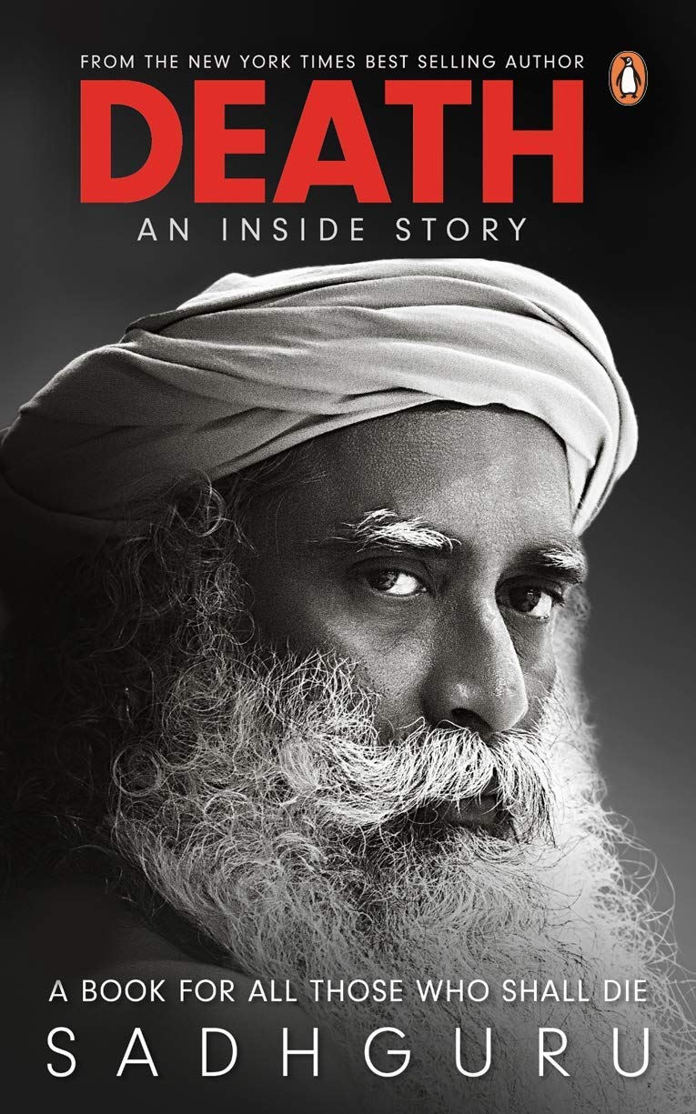 Hardcover Sadhguru -Death; an Inside Story: A Book for All Those who Shall die -(Hardcover)