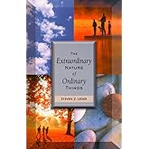 The Extraordinary Nature of Ordinary Things