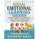 Social Emotional Learning Workbook for High School: Navigating Emotions with Grade Level Activities (Inclusive Teaching)