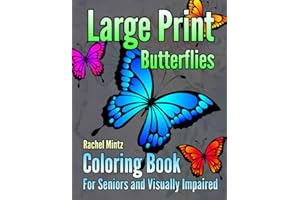 Large Print Butterflies Coloring Book For Seniors and Visually Impaired: Clear Butterfly Patterns, 3D Floating Effect, Easy R