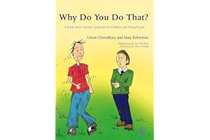 Why Do You Do That?: A Book about Tourette Syndrome for Children and Young People
