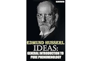 Ideas: General Introduction to Pure Phenomenology. Illustrated