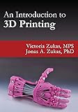 An Introduction to 3D Printing